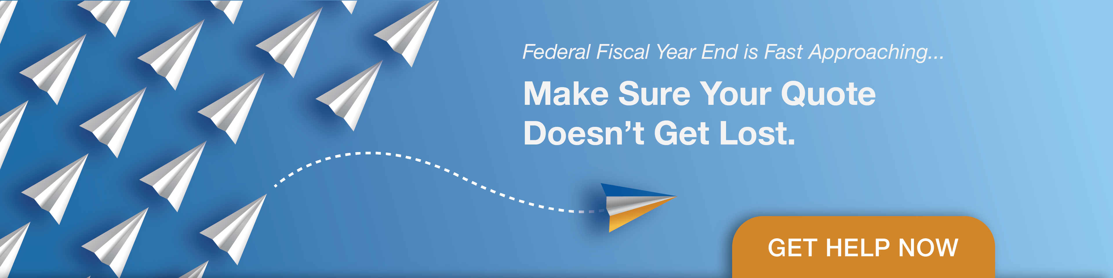 Federal Fiscal Year End is Fast Approaching, Make Sure Your Quote Doesn't Get Lost